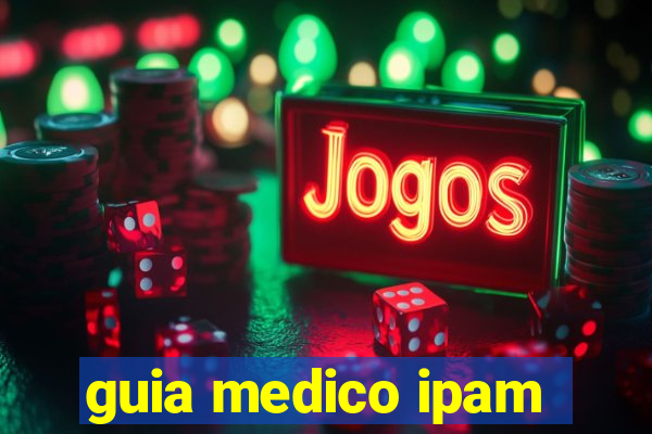 guia medico ipam